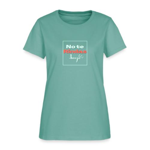 No te Rindas, Avanza. - Women's T-Shirt