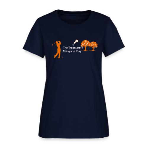 The Trees are Always in Play - Women's T-Shirt