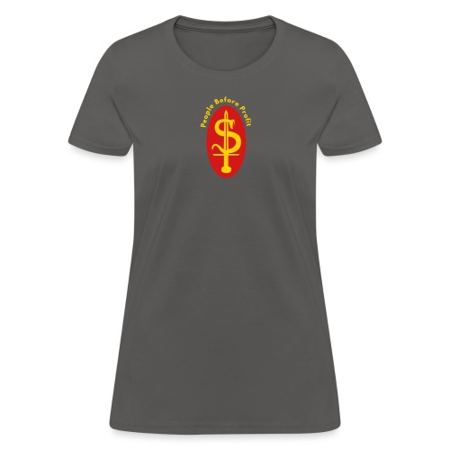 people before profit - Women's T-Shirt