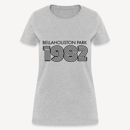 BELLAHOUSTON 1982 - Women's T-Shirt