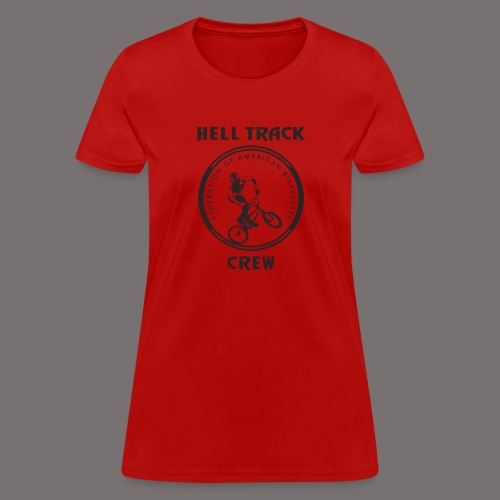 Hell Track Crew - Women's T-Shirt