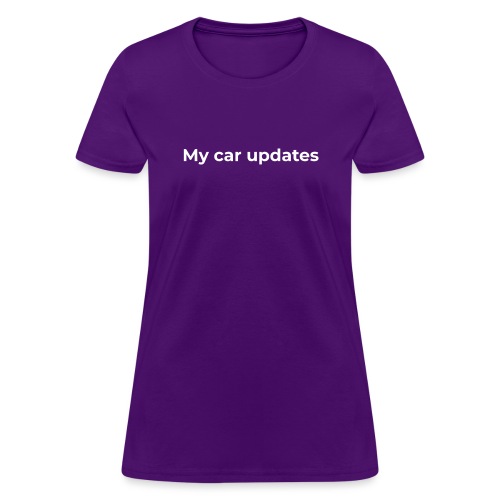 My car updates - Women's T-Shirt