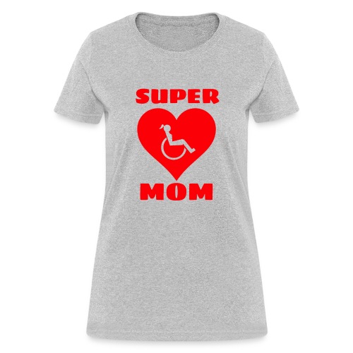 Super mom in wheelchair, wheelchair user, mother - Women's T-Shirt