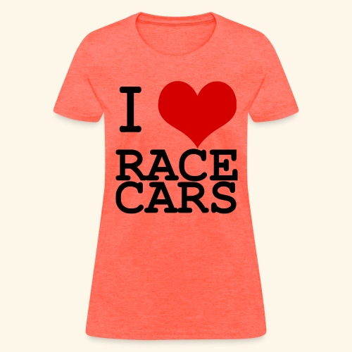 I Love Race Cars - Women's T-Shirt