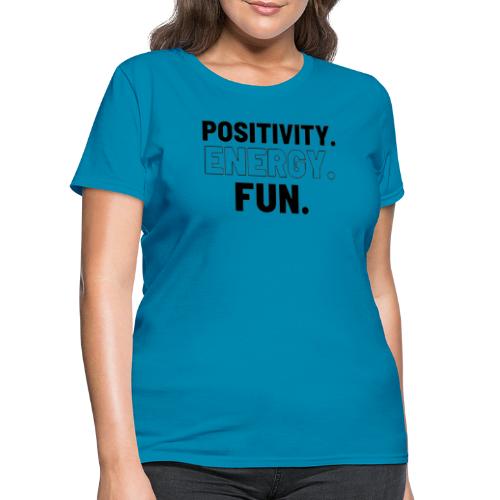 Positivity Energy and Fun Lite - Women's T-Shirt