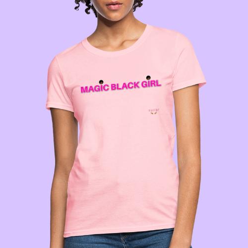 Magic Black Girl - Women's T-Shirt
