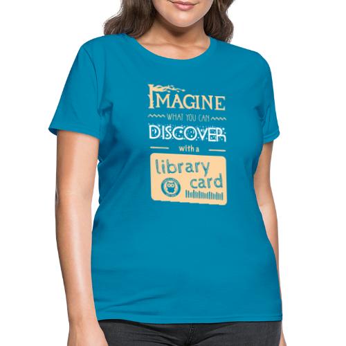Library Card Sign-up Month - DISCOVER - Women's T-Shirt