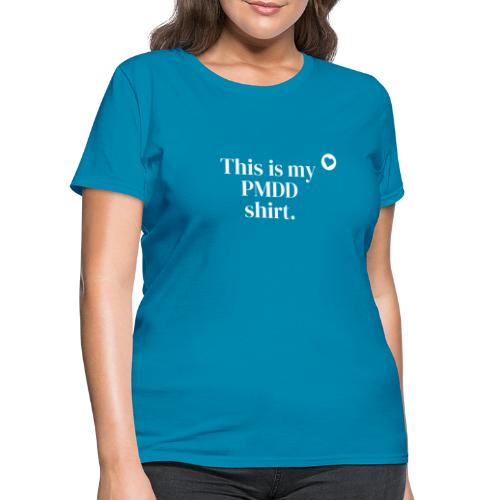 PMDD Awareness Shirt - Women's T-Shirt