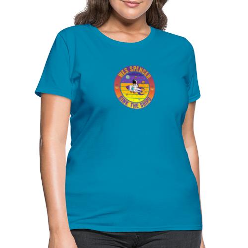 Wes Spencer - Sink the Ships - Women's T-Shirt