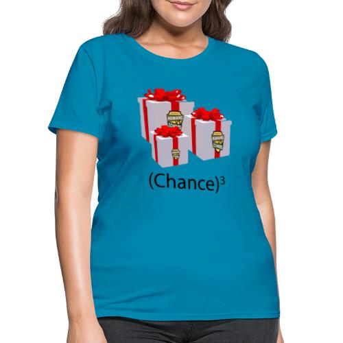Chance. Cubed. - Women's T-Shirt