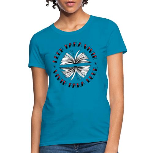 Leer Para Vivir - Women's T-Shirt