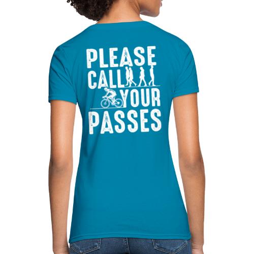 Please Call Your Passes - Women's T-Shirt