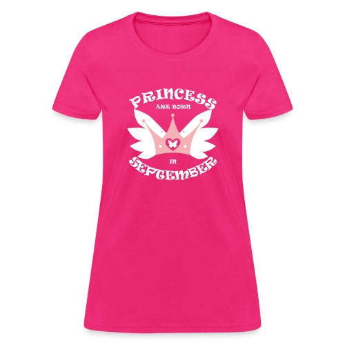 Princess Are Born In September - Women's T-Shirt