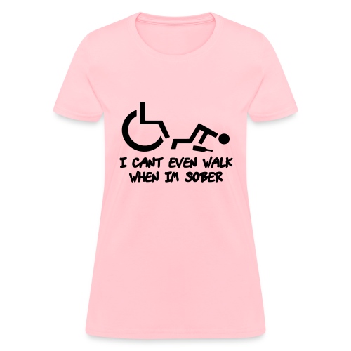 Drunk wheelchair humor, wheelchair fun, wheelchair - Women's T-Shirt