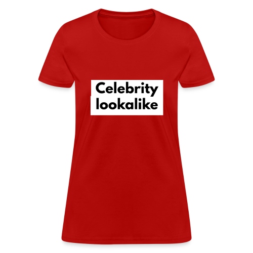 Celebrity lookalike - Women's T-Shirt