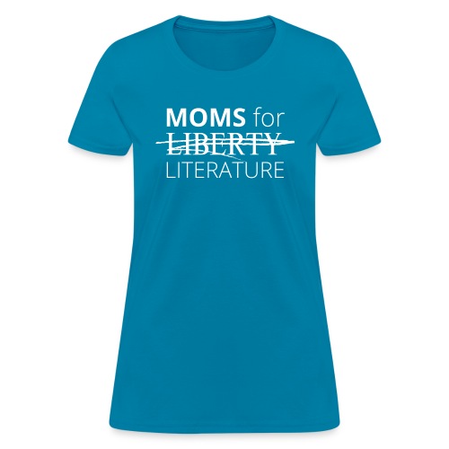 Mom’s for Literature - Women's T-Shirt
