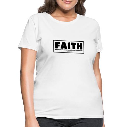 Faith - Faith, hope, and love - Women's T-Shirt