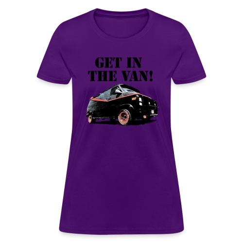 Get In The Van - Women's T-Shirt