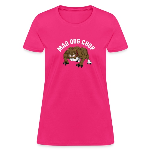 mad dog chop - Women's T-Shirt