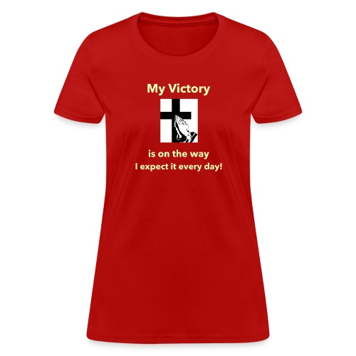 My Victory is on the way... - Women's T-Shirt