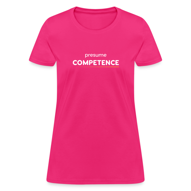 Presume Competence - Women's T-Shirt