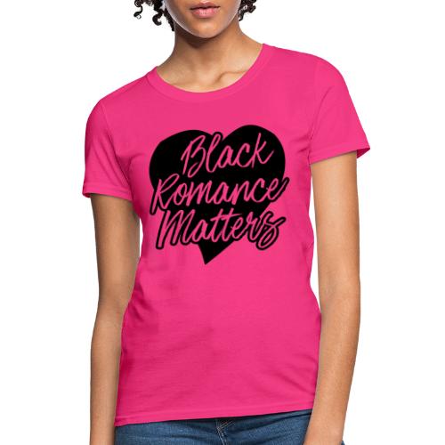Black Romance Matters Tee - Women's T-Shirt