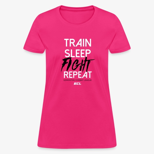 Eat, Sleep, Fight - Women's T-Shirt