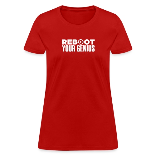Reboot Your Genius - Women's T-Shirt