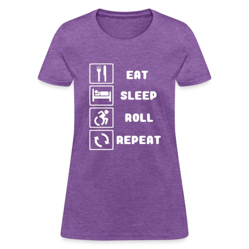 Eat, sleep roll with wheelchair and repeat - Women's T-Shirt