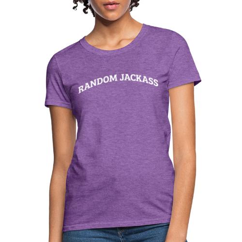 Random Jackass - Women's T-Shirt