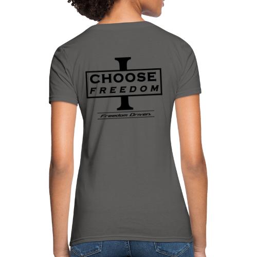 I CHOOSE FREEDOM - Bruland Black Lettering - Women's T-Shirt
