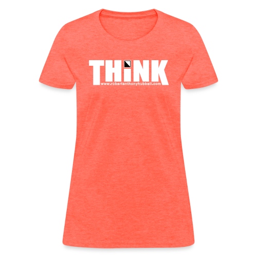 THINK - Women's T-Shirt