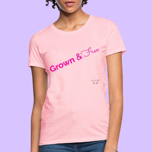 Grown & Free - Women's T-Shirt
