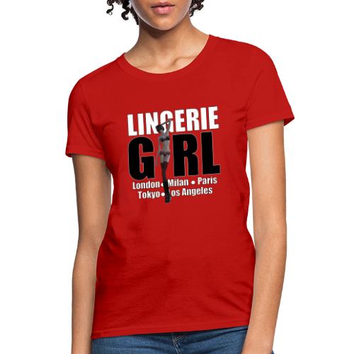 The Fashionable Woman - Lingerie Girl - Women's T-Shirt