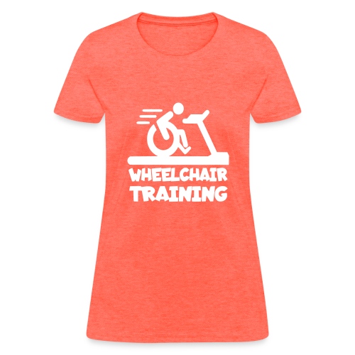 Wheelchair training for lazy wheelchair users - Women's T-Shirt
