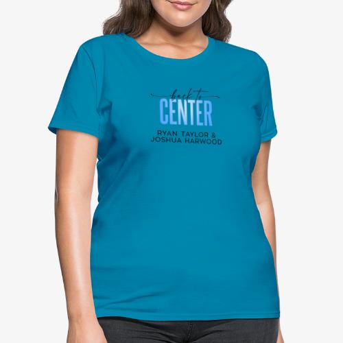 Back to Center Title Black - Women's T-Shirt
