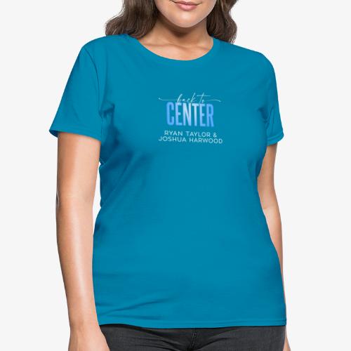 Back to Center Title White - Women's T-Shirt