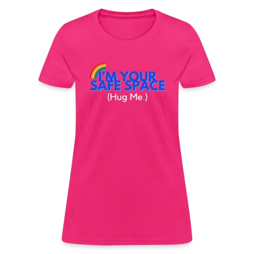 I'm Your Safe Space - Women's T-Shirt