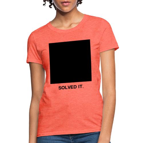 SOLVED IT (OG) - Women's T-Shirt