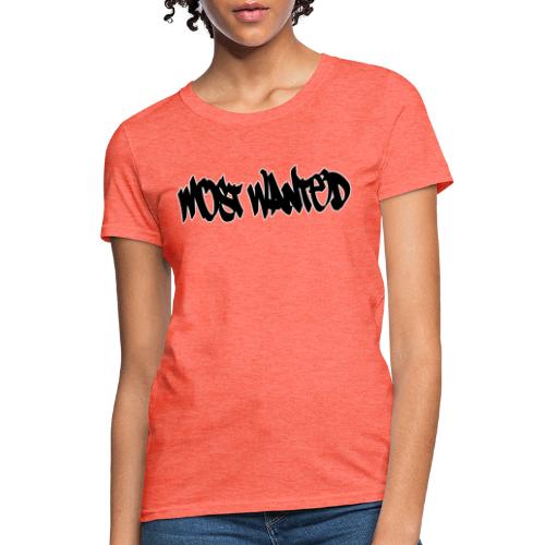 Most Wanted - Women's T-Shirt