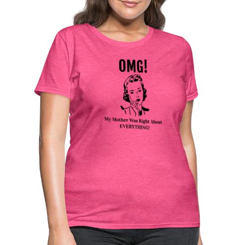 MotherWasRight - Women's T-Shirt