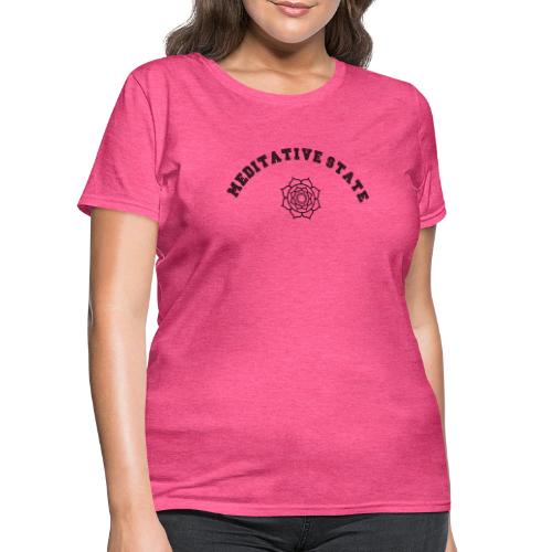 Meditative State - Women's T-Shirt