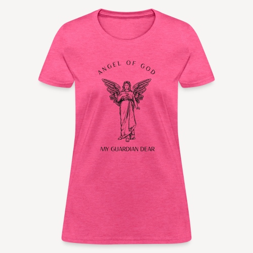 ANGEL OF GOD MY GUARDIAN DEAR - Women's T-Shirt