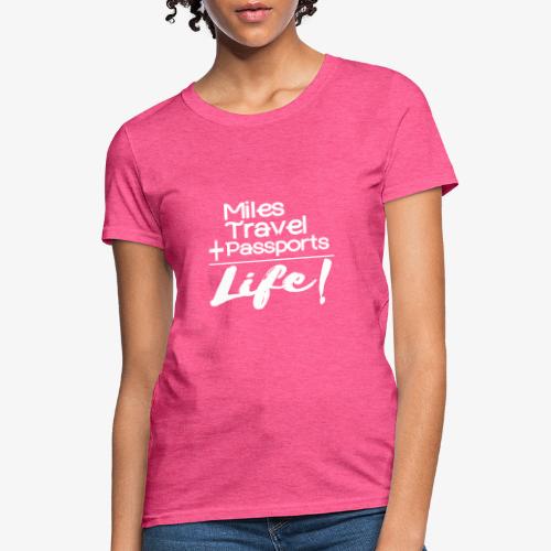 Travel Is Life - Women's T-Shirt
