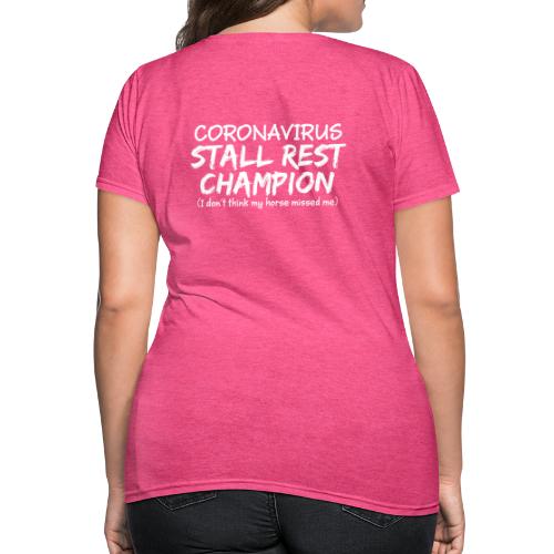 Stall Rest Champion - Women's T-Shirt