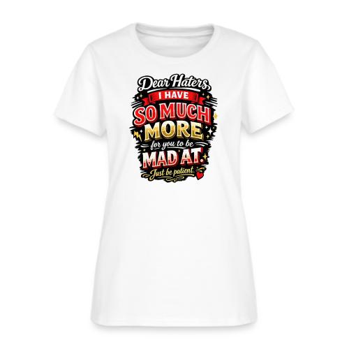 Dear Haters - Women's T-Shirt