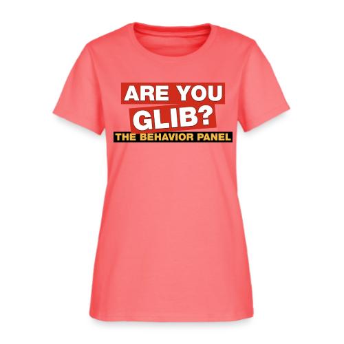 Are You Glib? - Women's T-Shirt