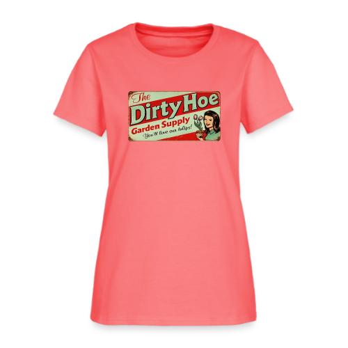 Dirty Hoe - Women's T-Shirt