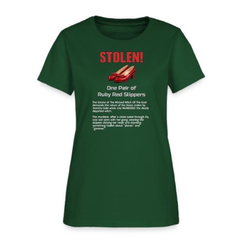 STOLEN! Ruby Red Slippers - Women's T-Shirt