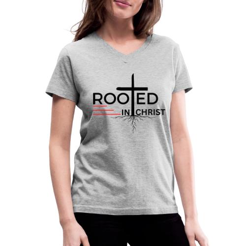 Rooted in Christ - Colossians 2:7 - Women's V-Neck T-Shirt